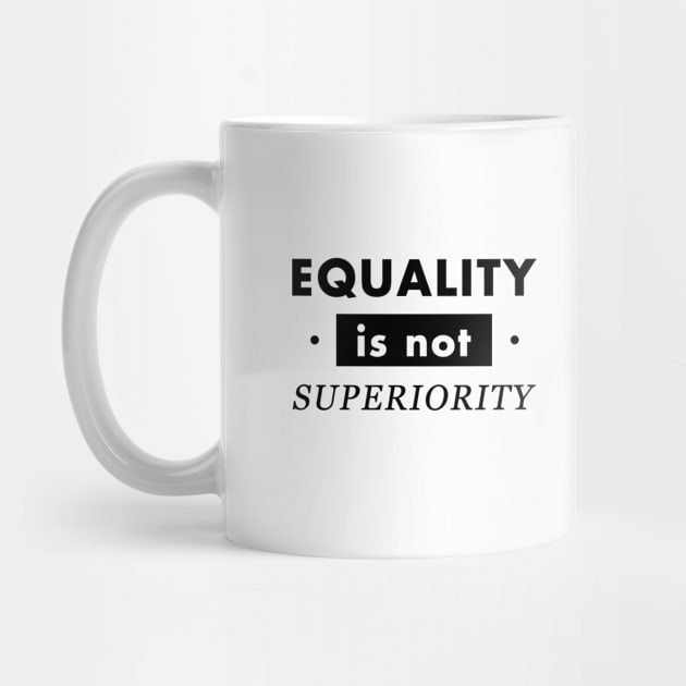 Equality not Superiority Gender Equality by Yogurttees